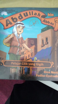 Image of Abdullah bin Abbas : Pelajar Cilik Yang Gigih