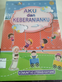 Image of Aku dan Keberanianku