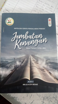 Image of Antologi cerita pengalaman pribadi: Jembatan Kenangan (Jilid 2)