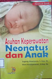Image of Asuhan Keperawatan Neonatus dan Anak