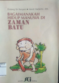Image of Bagaimanakah Hidup Manusia Di Zaman Batu