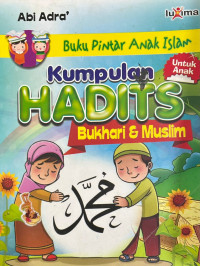 Image of BUKU PINTAR ANAK ISLAM KUMPULAN HADIST BUKHARI & MUSLIM