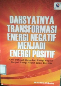 Image of Dahsyatnya Transformasi Energi Negatif Menjadi Energi Positif