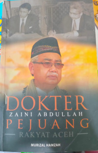 Image of Dokter Zaini Abdullah Pejuang Rakyat Aceh