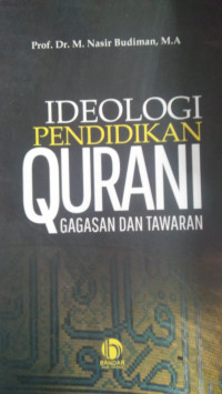 Image of Ideologi Pendidikan Qurani :Gagasan dan Tawaran