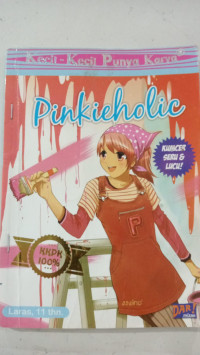 Image of Kecil-Kecil Punya Karya: Pinkieholic