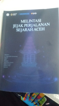 Image of Melintasi Jejak Perjalanan Sejarah Aceh