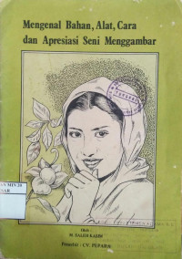 Image of Mengenal Bahan, Alat, Cara dan Apresiasi Seni Menggambar