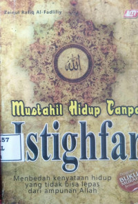 Image of Mustahil Hidup Tanpa Istghfar