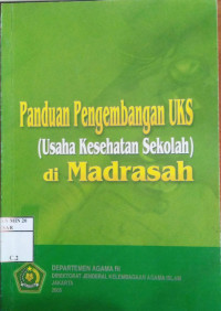 Image of Panduan Pengembangan UKS (Usaha Kesehatan Sekolah) di Madrasah
