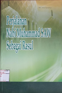 Image of Perjalanan Nabi Muhammad SAW Sebagai Rasul