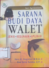 Image of Sarana Budi Daya Walet : Jenis, Kegunaan, Aplikasi