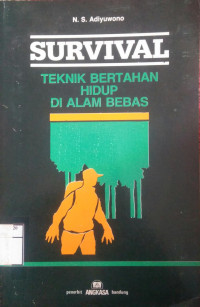 Image of Survival Teknik Bertahan Hidup di Alam Bebas